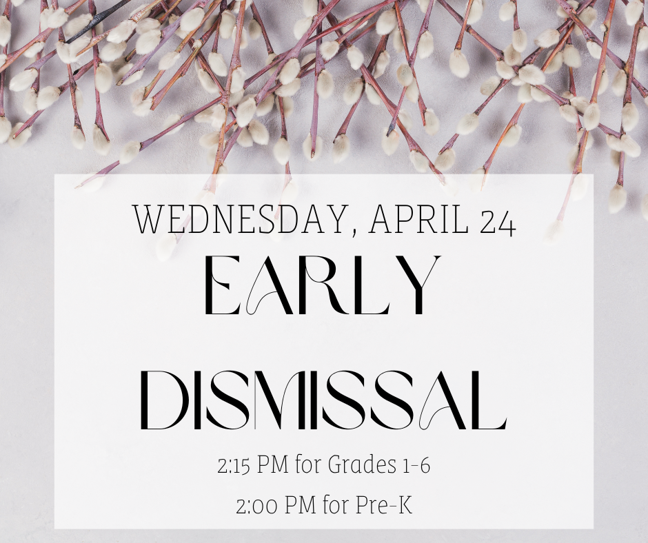 Early Dismissal-April 24