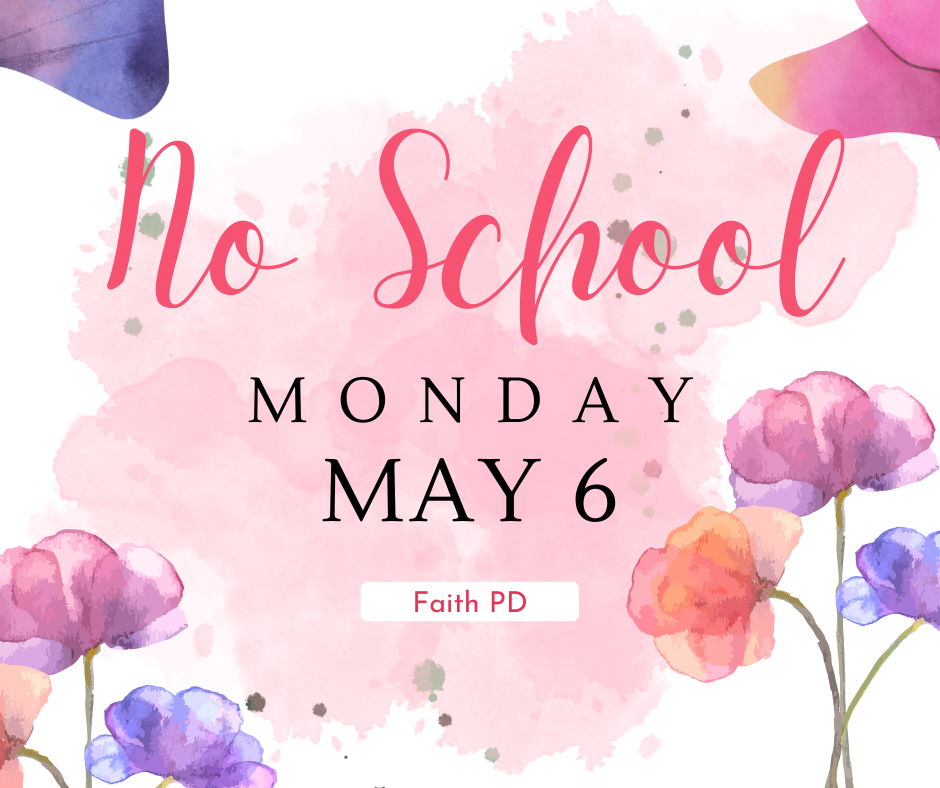 May 6 No School