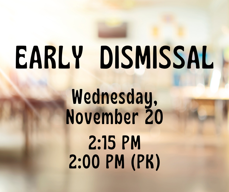 Early Dismissal-November 20