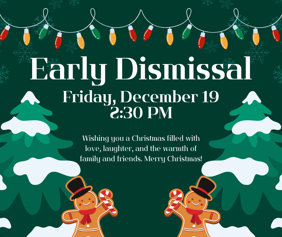 Last Day of School/Early Dismissal