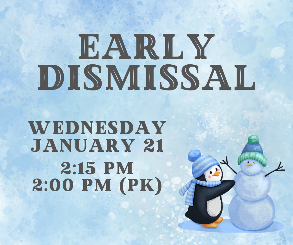 Early Dismissal-January 21
