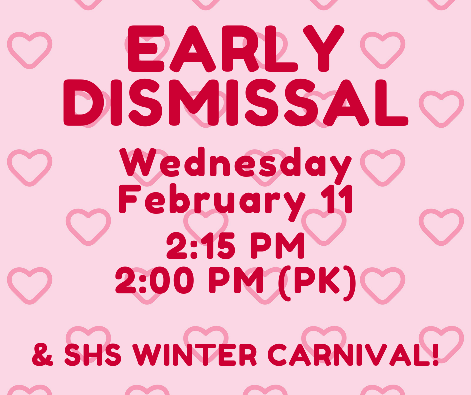 Early Dismissal-Feb 11