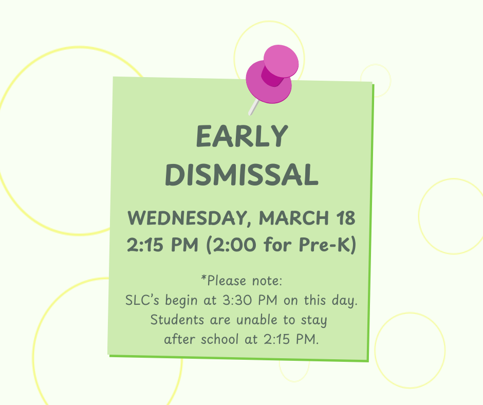 Early Dismissal:  March 18